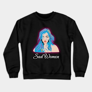 Sad Women Crewneck Sweatshirt